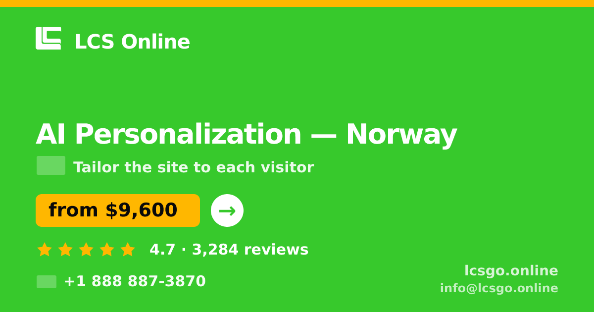 AI Personalization in Norway — from $9,600, rated 4.7/5 by 3284 clients. LCS Online.