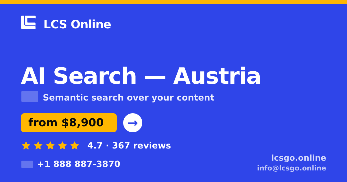 AI Search in Austria — from $8,900, rated 4.7/5 by 367 clients. LCS Online.