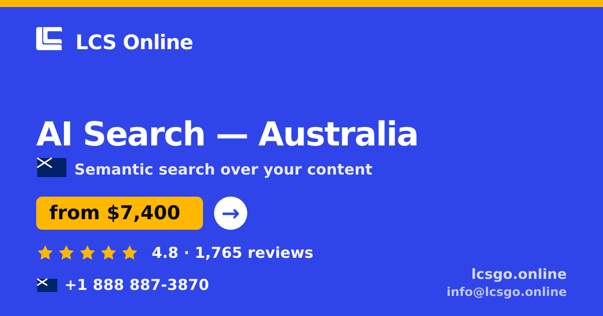 AI Search in Australia — from $7,400, rated 4.8/5 by 1765 clients. LCS Online.
