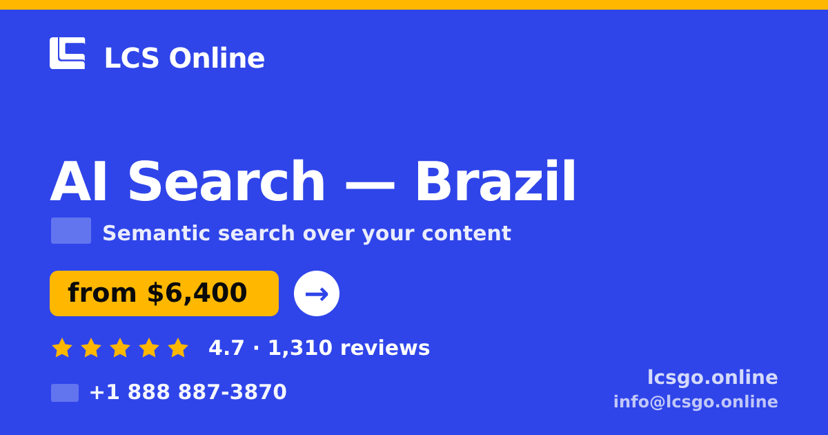 AI Search in Brazil — from $6,400, rated 4.7/5 by 1310 clients. LCS Online.