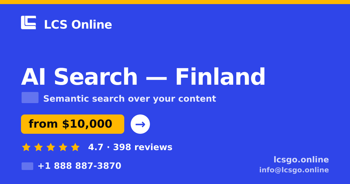 AI Search in Finland — from $10,000, rated 4.7/5 by 398 clients. LCS Online.