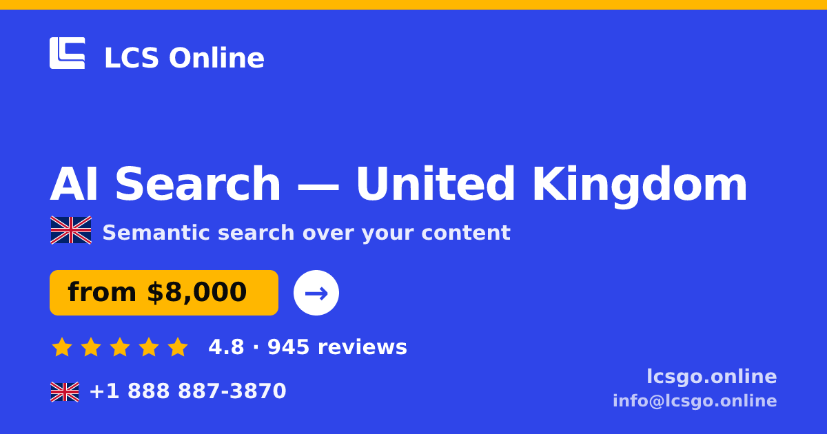 AI Search in United Kingdom — from $8,000, rated 4.8/5 by 945 clients. LCS Online.