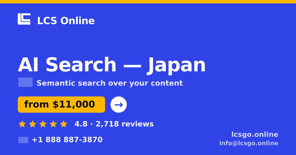 AI Search in Yokohama — from $10,500, rated 4.7/5 by 2155 clients. LCS Online.