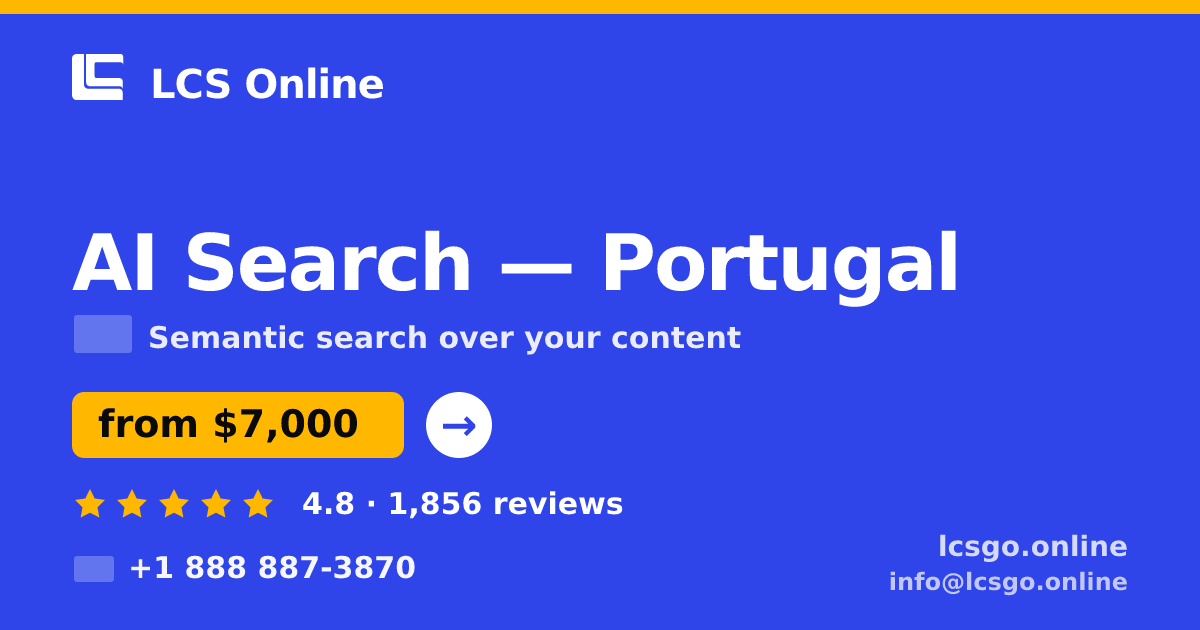 AI Search in Porto — from $5,300, rated 4.8/5 by 1357 clients. LCS Online.