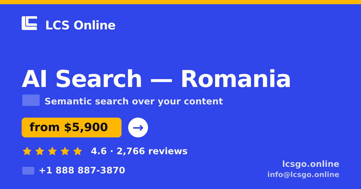 AI Search in Romania — from $5,900, rated 4.6/5 by 2766 clients. LCS Online.