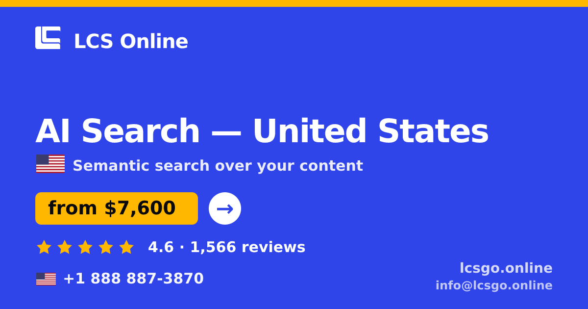 AI Search in United States — from $7,600, rated 4.6/5 by 1566 clients. LCS Online.