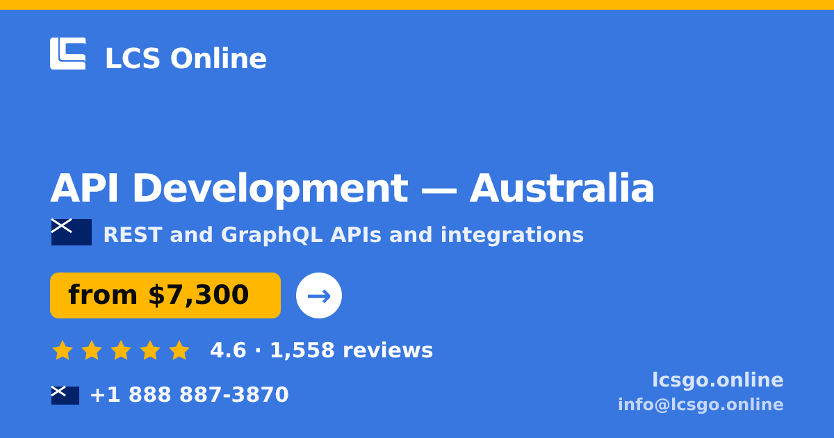 API Development in Australia — from $7,300, rated 4.6/5 by 1558 clients. LCS Online.