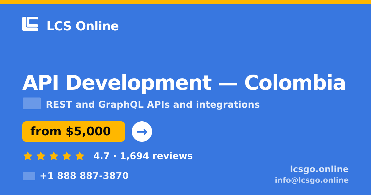 API Development in Colombia — from $5,000, rated 4.7/5 by 1694 clients. LCS Online.