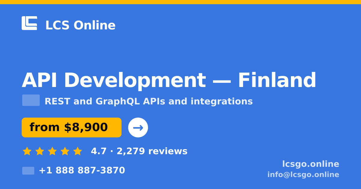 API Development in Finland — from $8,900, rated 4.7/5 by 2279 clients. LCS Online.