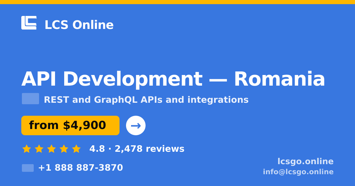 API Development in Romania — from $4,900, rated 4.8/5 by 2478 clients. LCS Online.