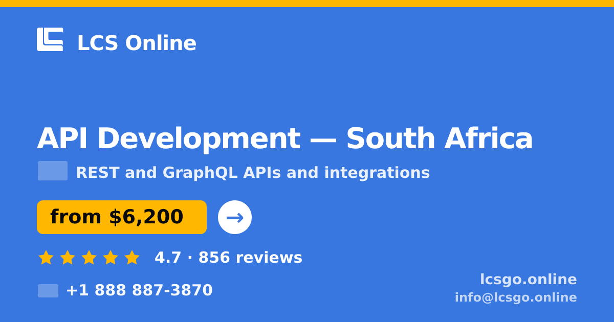 API Development in South Africa — from $6,200, rated 4.7/5 by 856 clients. LCS Online.