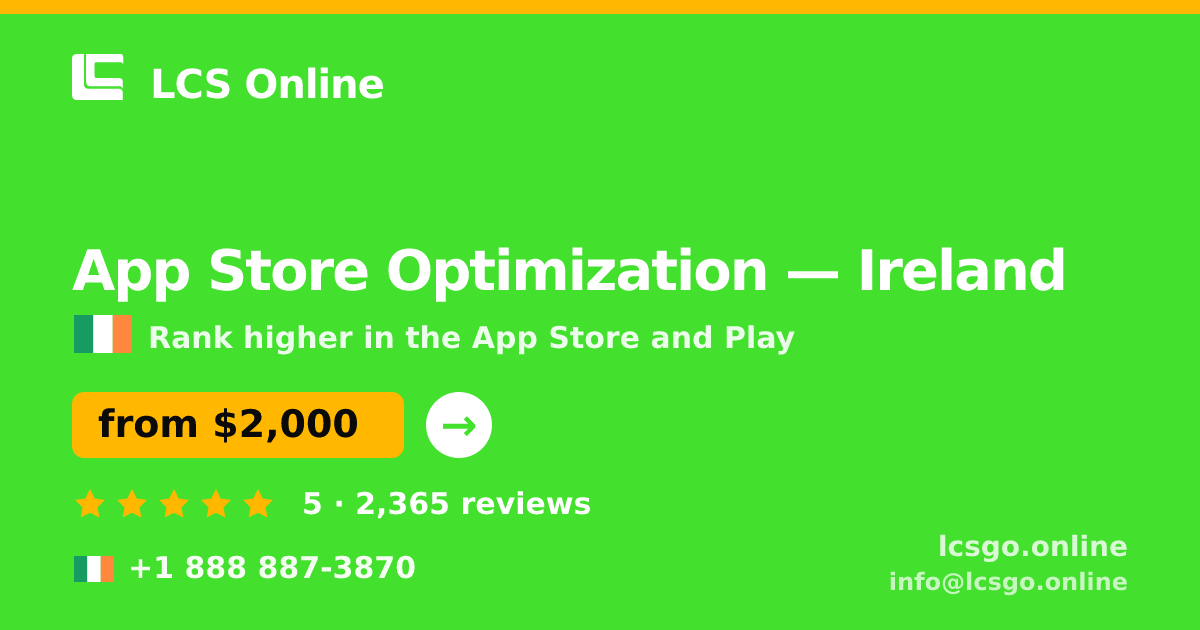 App Store Optimization in Dublin — from $1,900/mo, rated 4.8/5 by 980 clients. LCS Online.