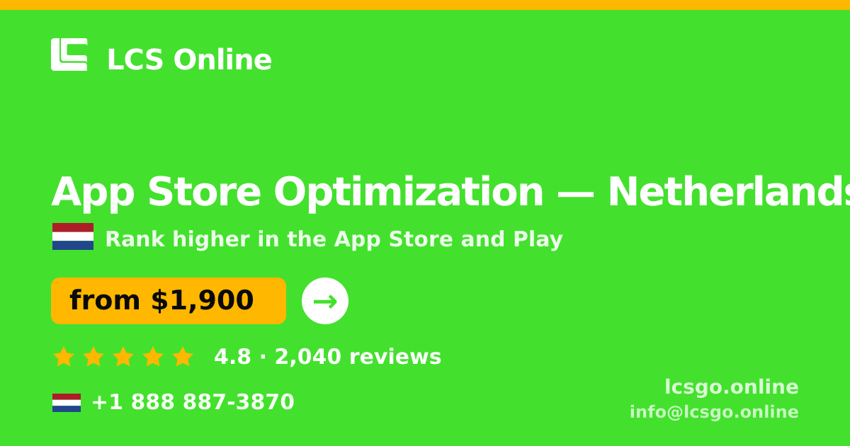 App Store Optimization in Netherlands — from $1,900/mo, rated 4.8/5 by 2040 clients. LCS Online.
