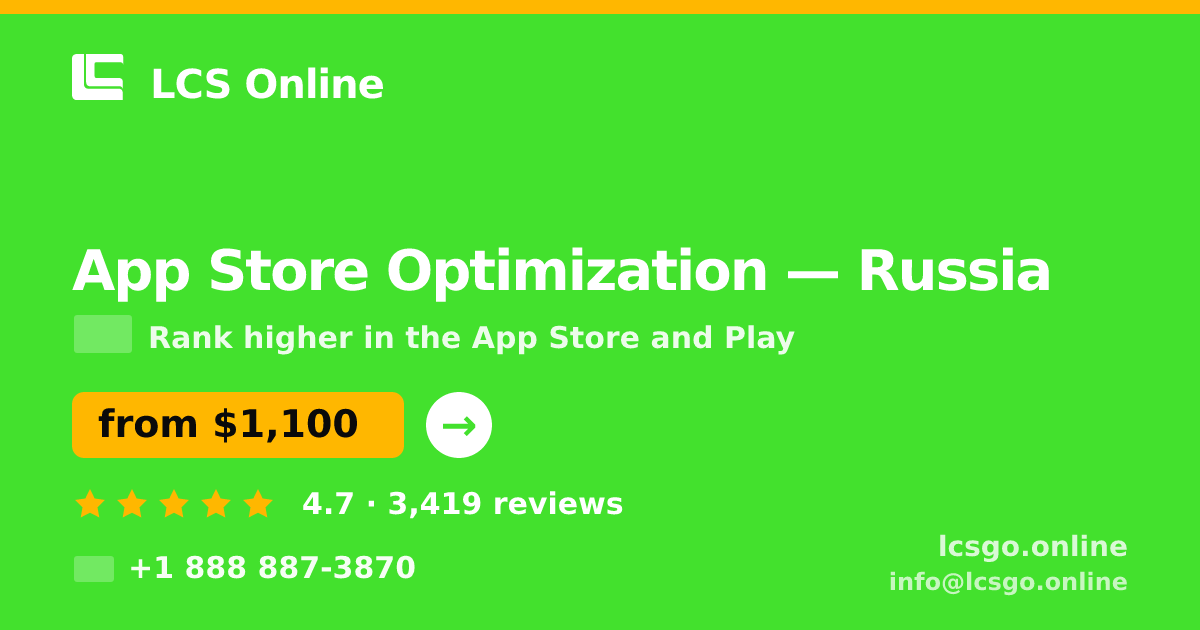 App Store Optimization in Russia — from $1,100/mo, rated 4.7/5 by 3419 clients. LCS Online.