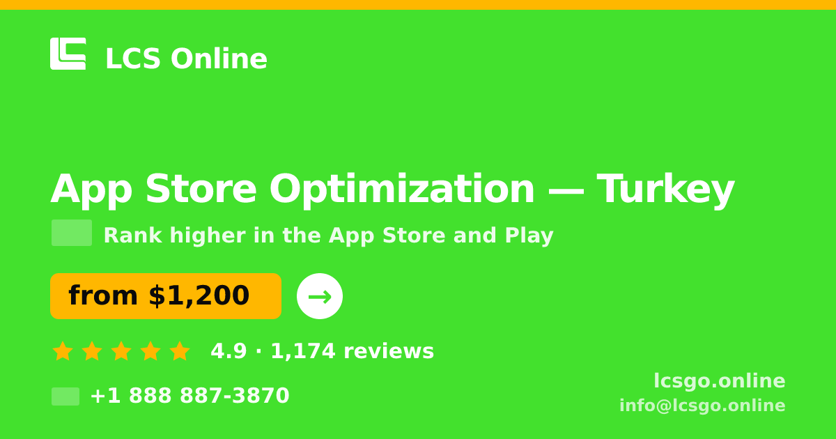 App Store Optimization in Turkey — from $1,200/mo, rated 4.9/5 by 1174 clients. LCS Online.