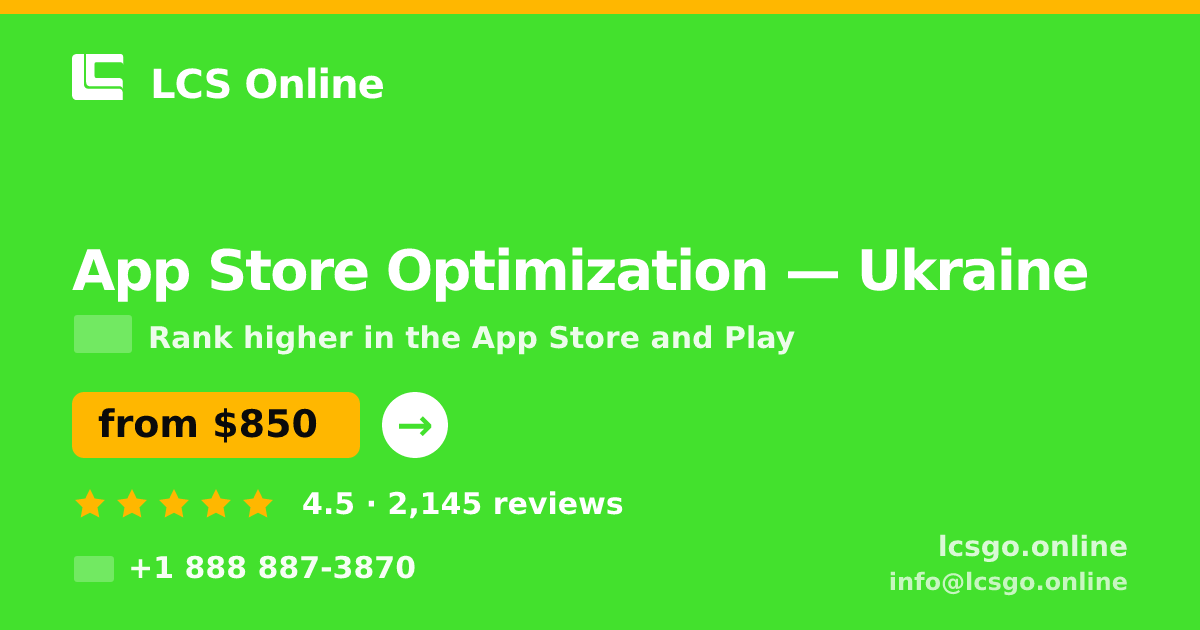 App Store Optimization in Ukraine — from $850/mo, rated 4.5/5 by 2145 clients. LCS Online.