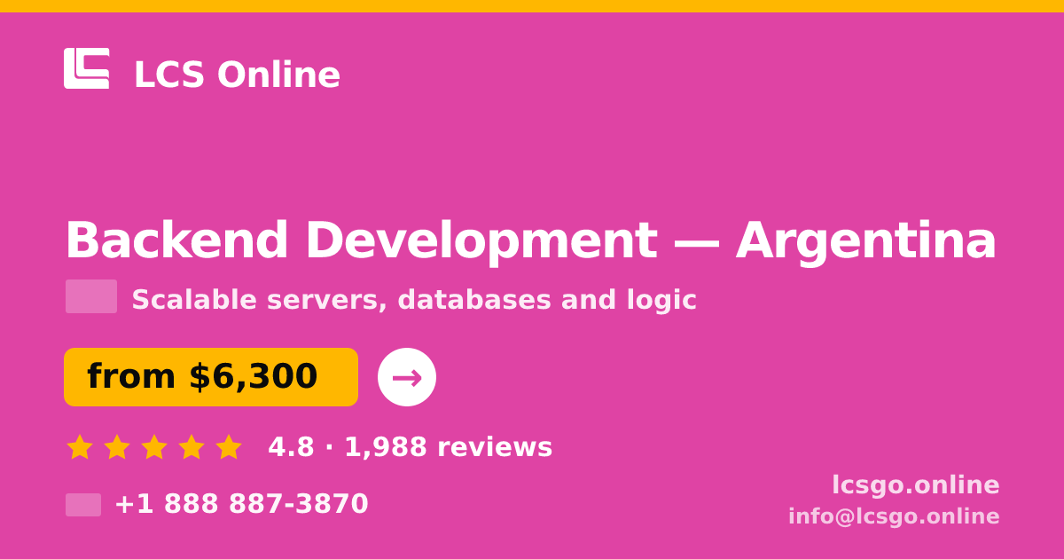 Backend Development in Argentina — from $6,300, rated 4.8/5 by 1988 clients. LCS Online.