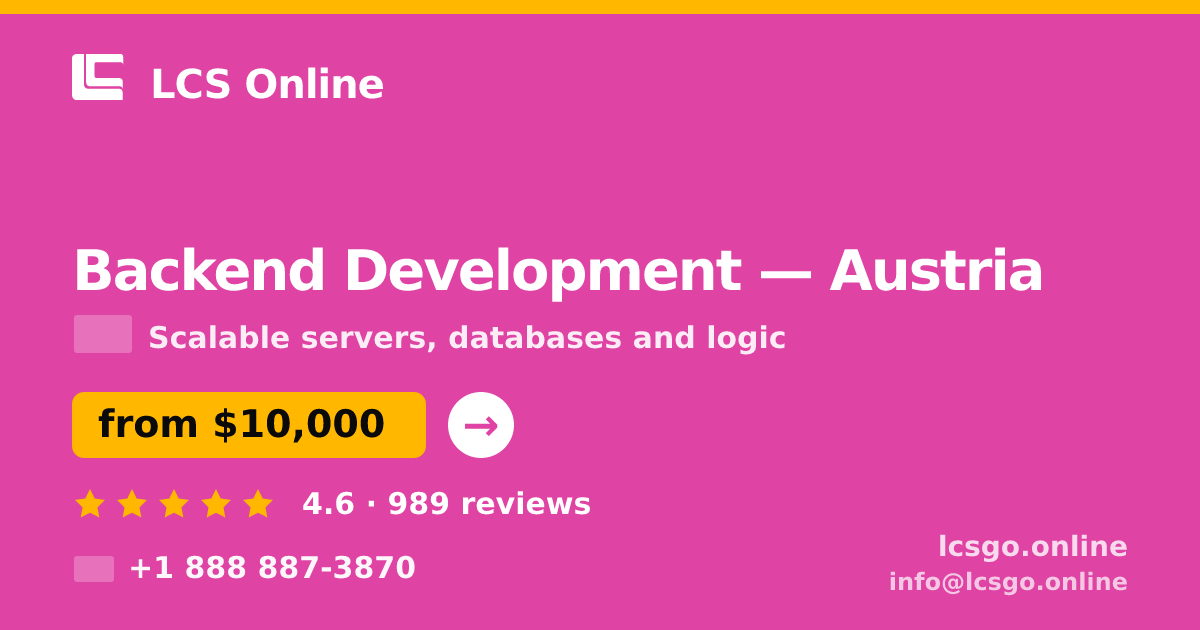 Backend Development in Austria — from $10,000, rated 4.6/5 by 989 clients. LCS Online.