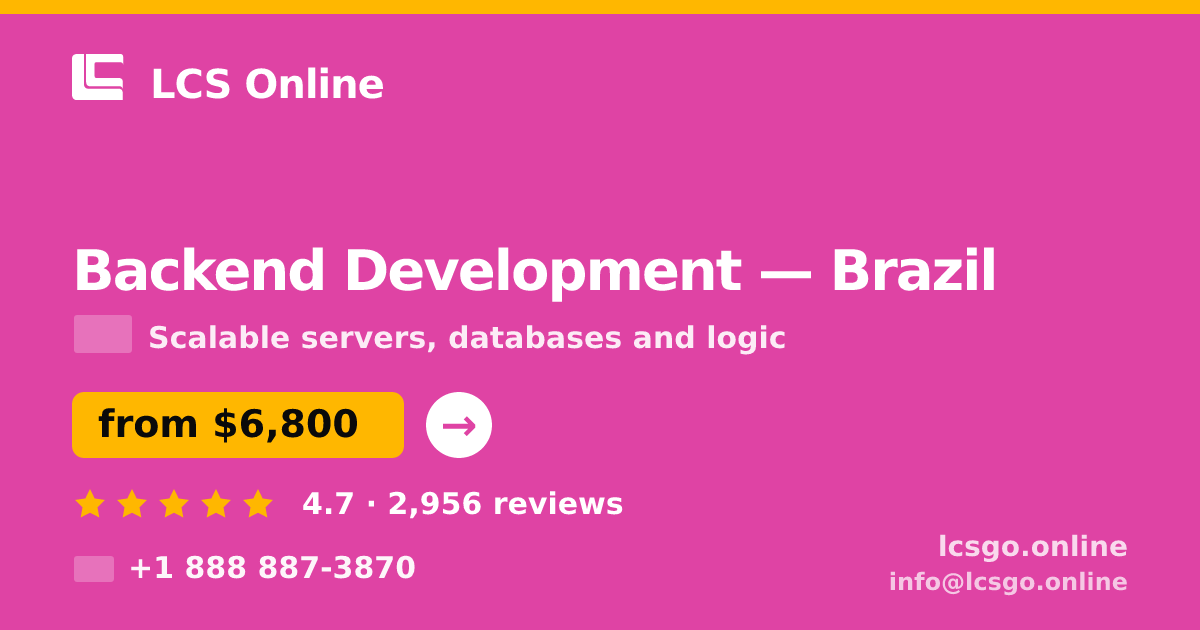Backend Development in Brazil — from $6,800, rated 4.7/5 by 2956 clients. LCS Online.