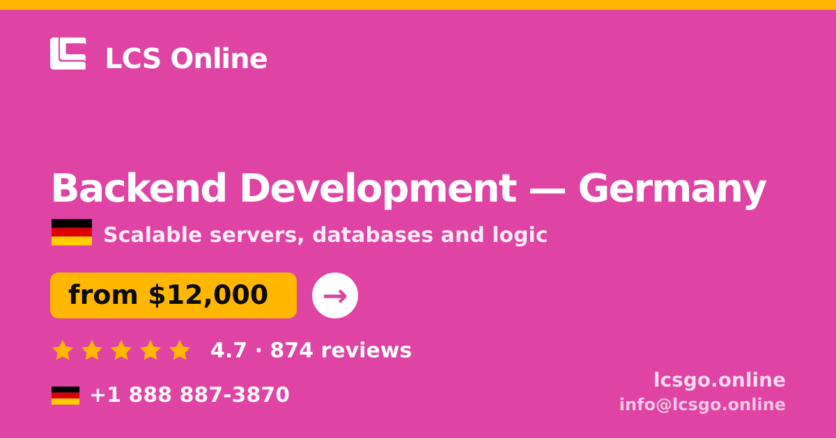 Backend Development in Germany — from $12,000, rated 4.7/5 by 874 clients. LCS Online.