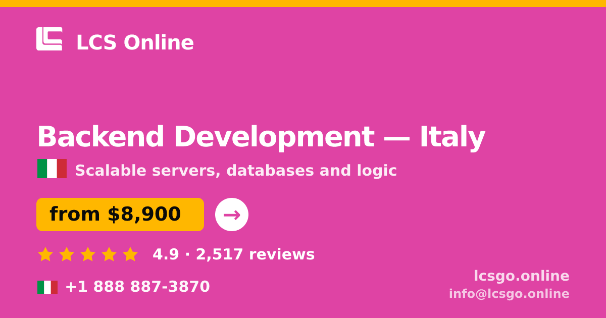 Backend Development in Italy — from $8,900, rated 4.9/5 by 2517 clients. LCS Online.