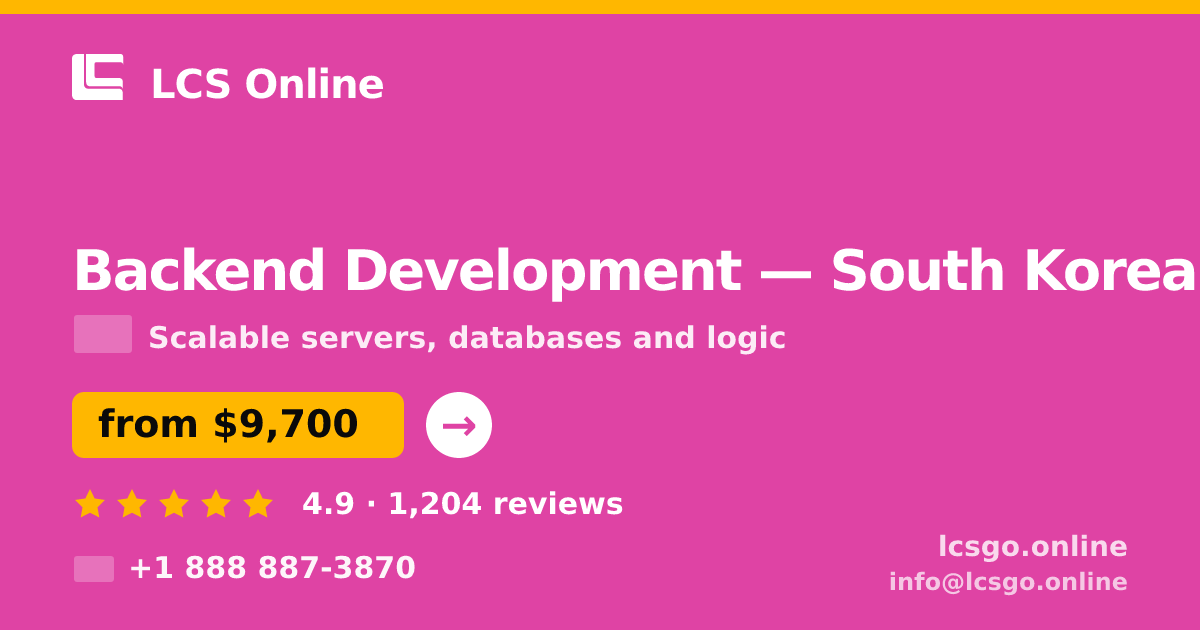 Backend Development in South Korea — from $9,700, rated 4.9/5 by 1204 clients. LCS Online.