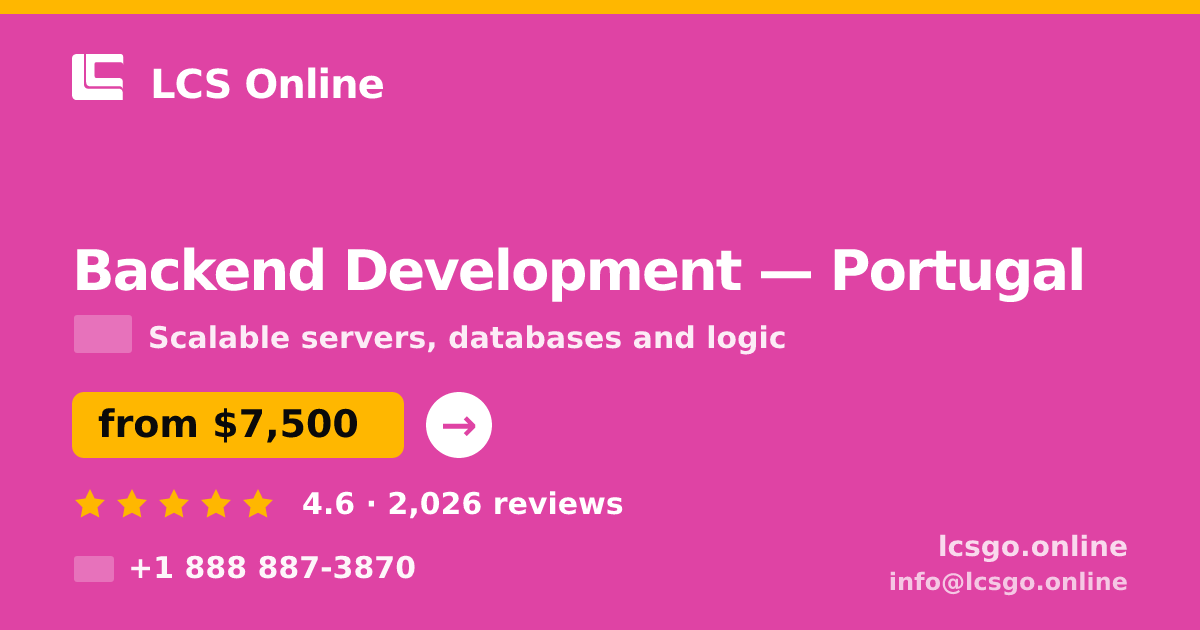 Backend Development in Braga — from $6,900, rated 4.6/5 by 1705 clients. LCS Online.