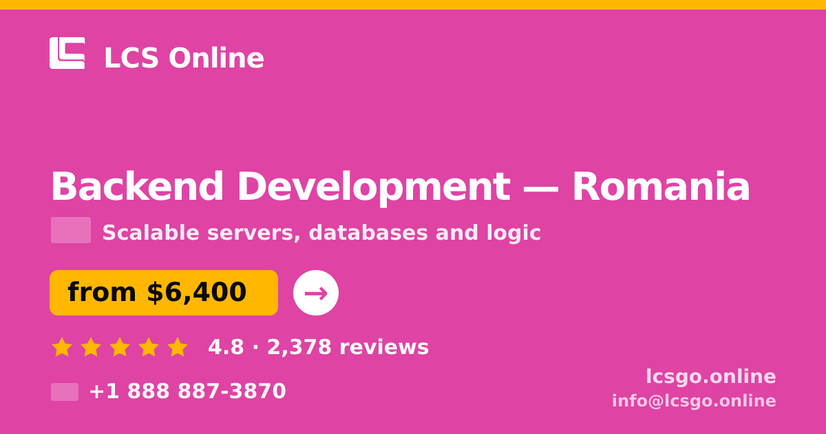 Backend Development in Romania — from $6,400, rated 4.8/5 by 2378 clients. LCS Online.