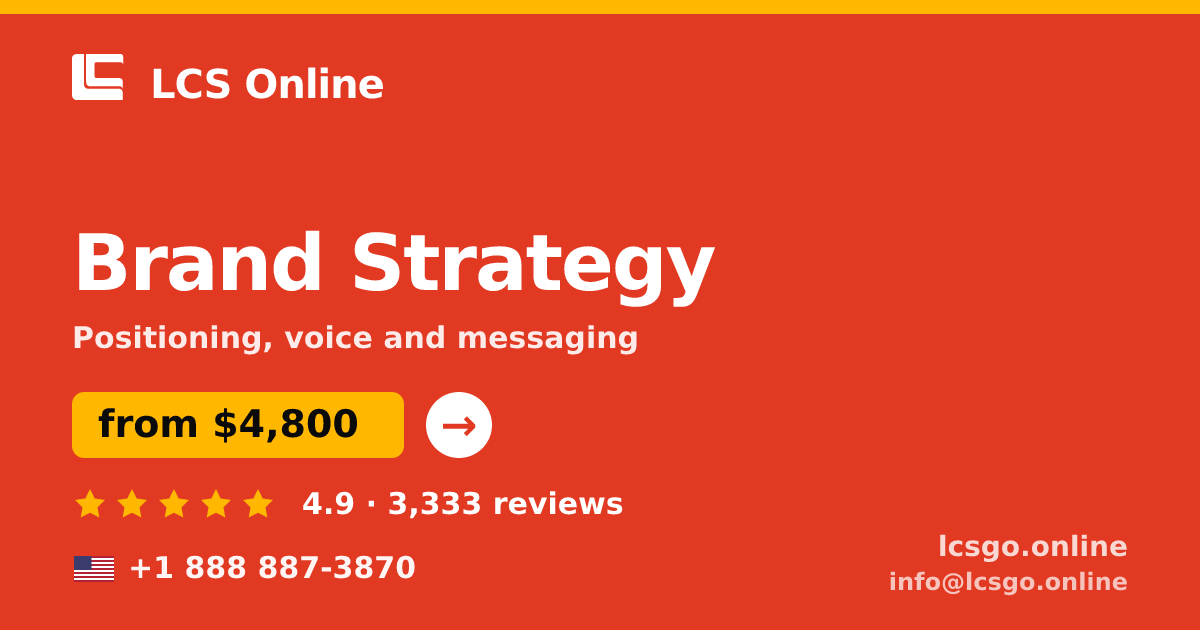 Brand Strategy in the USA — from $4,800, rated 4.9/5 by 3333 clients. LCS Online.