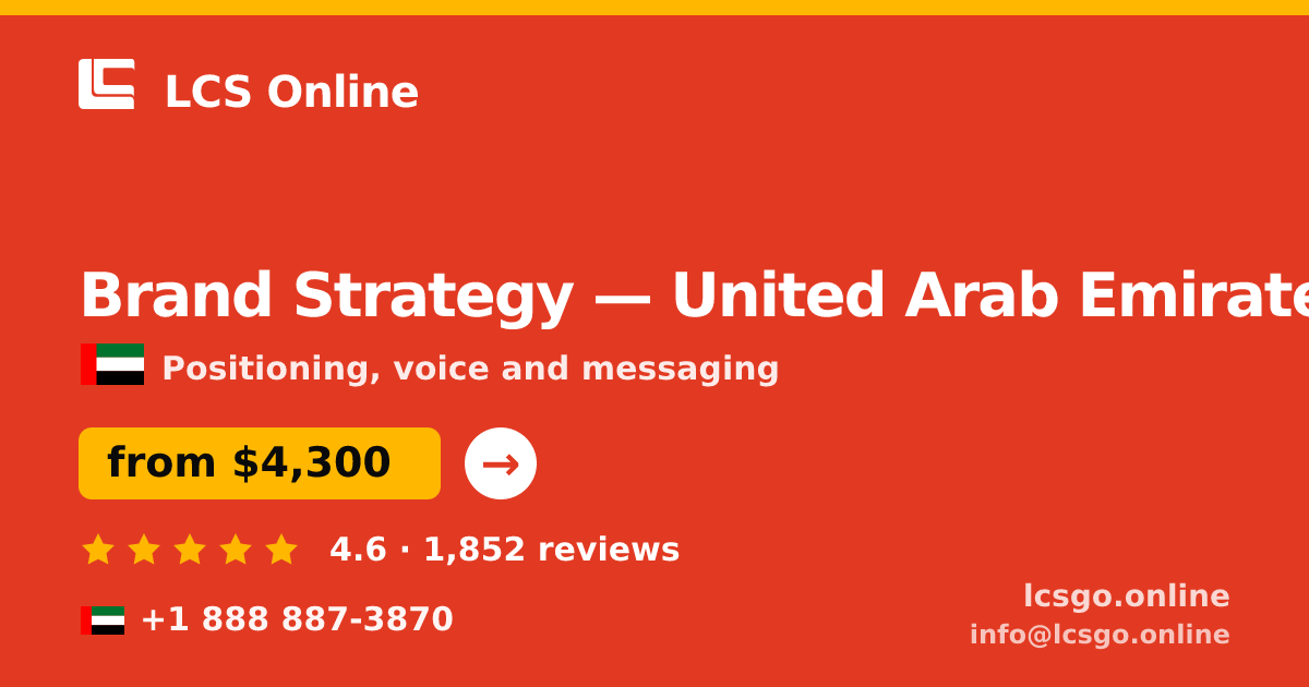 Brand Strategy in United Arab Emirates — from $4,300, rated 4.6/5 by 1852 clients. LCS Online.
