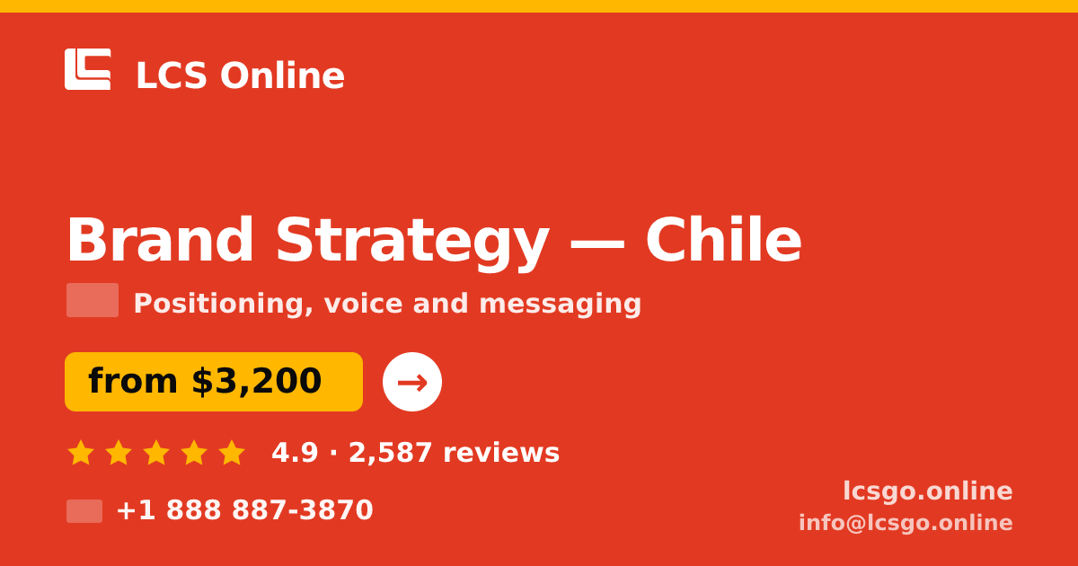 Brand Strategy in Chile — from $3,200, rated 4.9/5 by 2587 clients. LCS Online.