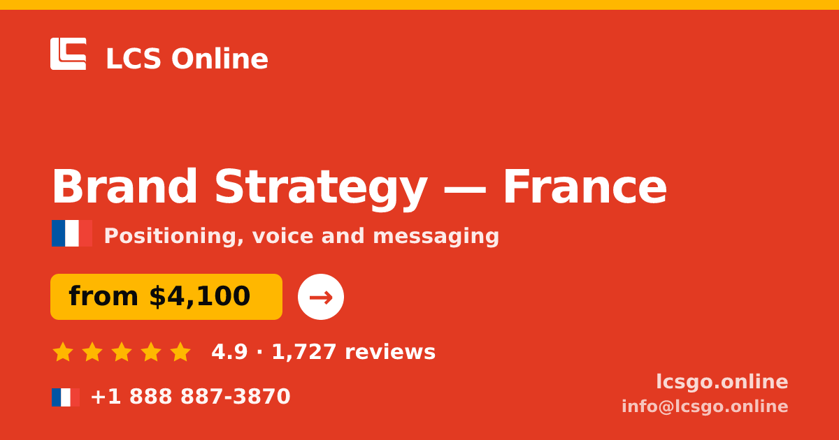 Brand Strategy in France — from $4,100, rated 4.9/5 by 1727 clients. LCS Online.