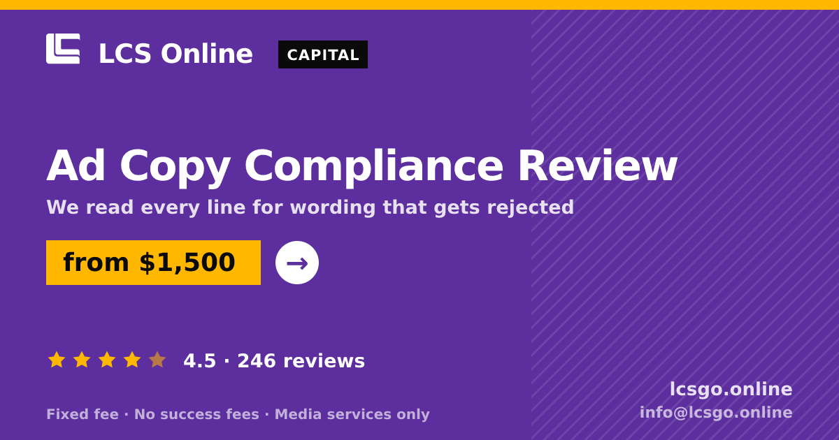 Ad Copy Compliance Review — from $1,500, rated 4.5/5 across 246 reviews. LCS Online.