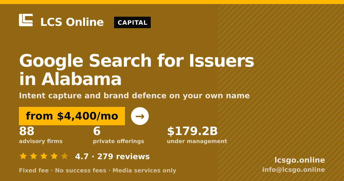 Google Search for Issuers in Alabama — from $4,400/mo, rated 4.7/5 across 279 reviews. LCS Online.