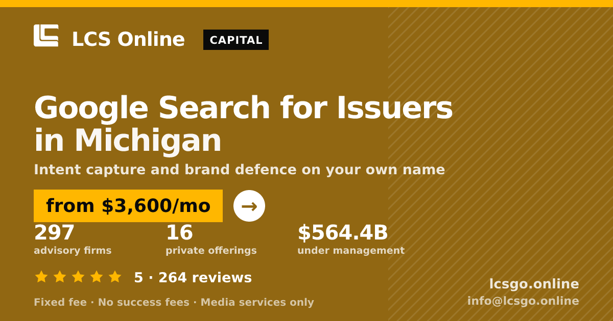 Google Search for Issuers in Michigan — from $3,600/mo, rated 5/5 across 264 reviews. LCS Online.