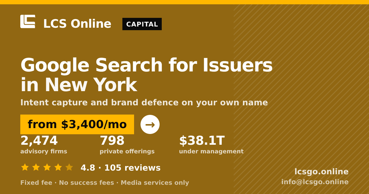 Google Search for Issuers in New York — from $3,400/mo, rated 4.8/5 across 105 reviews. LCS Online.