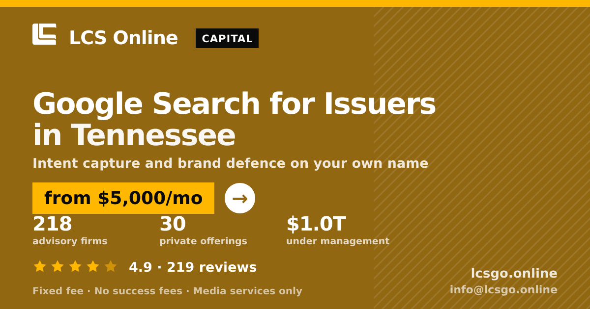 Google Search for Issuers in Tennessee — from $5,000/mo, rated 4.9/5 across 219 reviews. LCS Online.