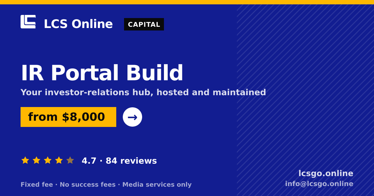 IR Portal Build — from $8,000, rated 4.7/5 across 84 reviews. LCS Online.