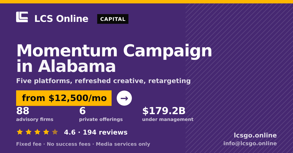 Momentum Campaign in Alabama — from $12,500/mo, rated 4.6/5 across 194 reviews. LCS Online.