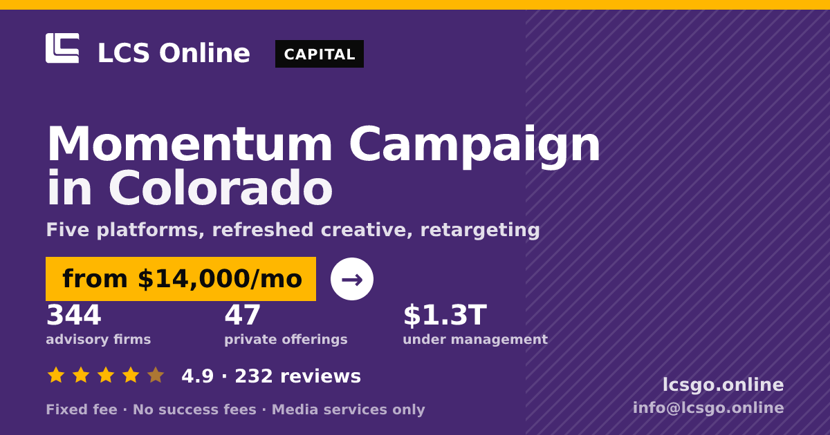 Momentum Campaign in Colorado — from $14,000/mo, rated 4.9/5 across 232 reviews. LCS Online.