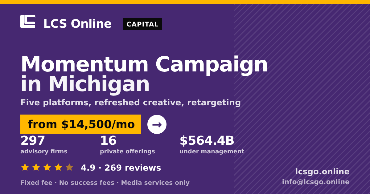 Momentum Campaign in Michigan — from $14,500/mo, rated 4.9/5 across 269 reviews. LCS Online.