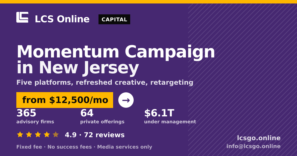 Momentum Campaign in New Jersey — from $12,500/mo, rated 4.9/5 across 72 reviews. LCS Online.