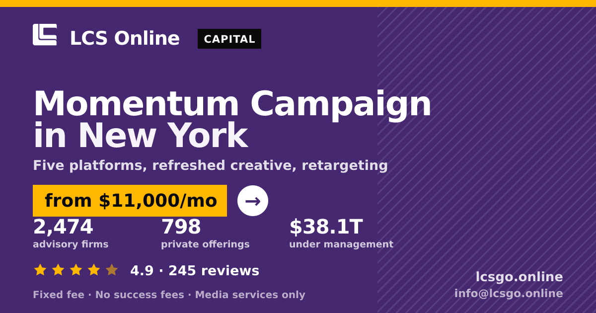 Momentum Campaign in New York — from $11,000/mo, rated 4.9/5 across 245 reviews. LCS Online.