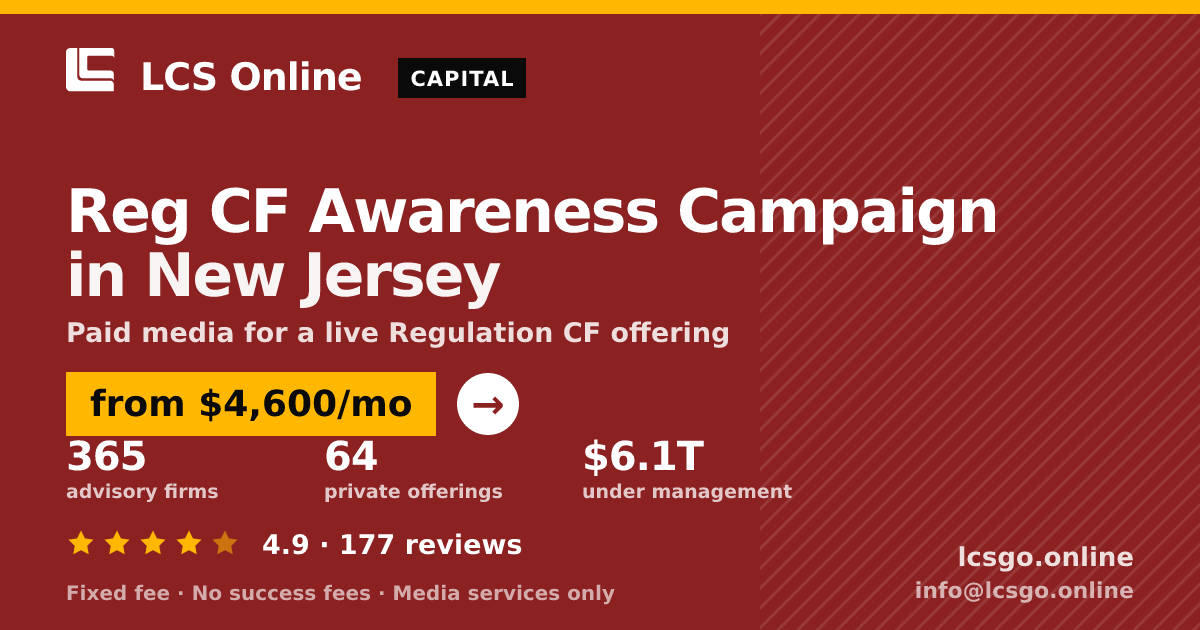 Reg CF Awareness Campaign in New Jersey — from $4,600/mo, rated 4.9/5 across 177 reviews. LCS Online.