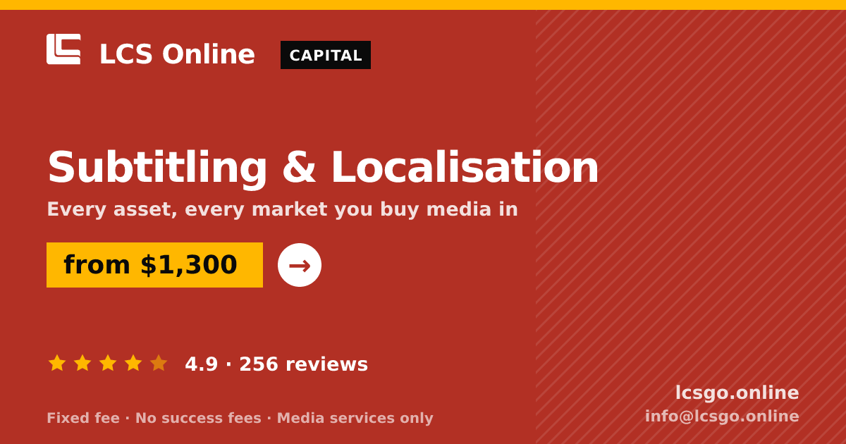 Subtitling & Localisation — from $1,300, rated 4.9/5 across 256 reviews. LCS Online.