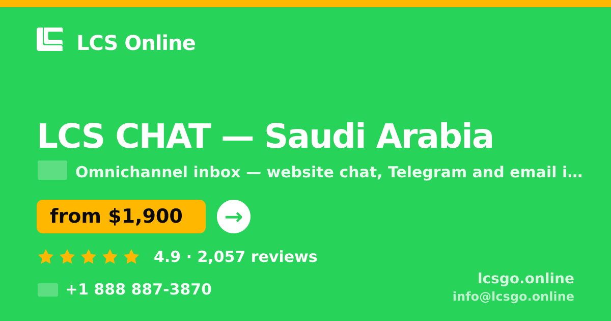 LCS CHAT in Saudi Arabia — from $1,900/mo, rated 4.9/5 by 2057 clients. LCS Online.