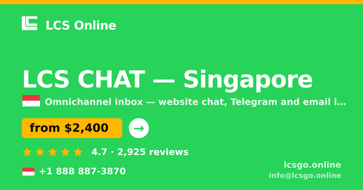 LCS CHAT in Singapore — from $2,400/mo, rated 4.7/5 by 2925 clients. LCS Online.