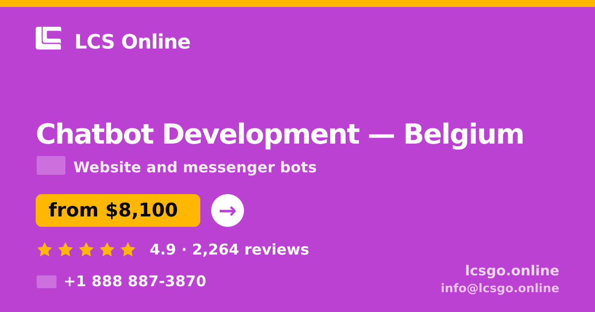 Chatbot Development in Belgium — from $8,100, rated 4.9/5 by 2264 clients. LCS Online.