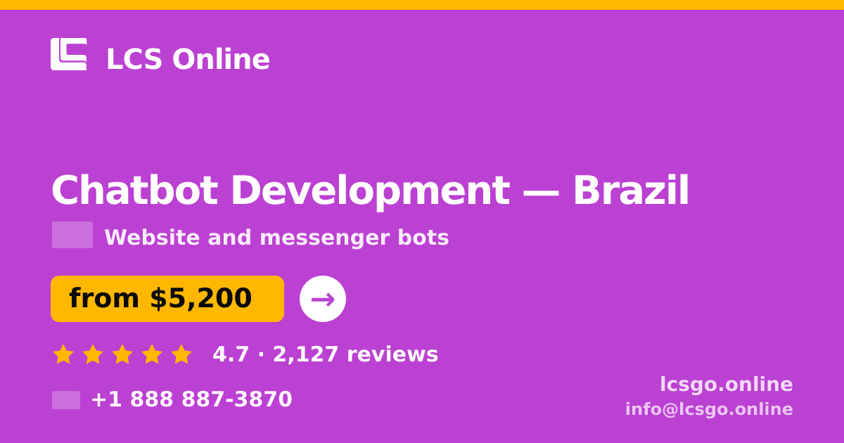 Chatbot Development in Brazil — from $5,200, rated 4.7/5 by 2127 clients. LCS Online.