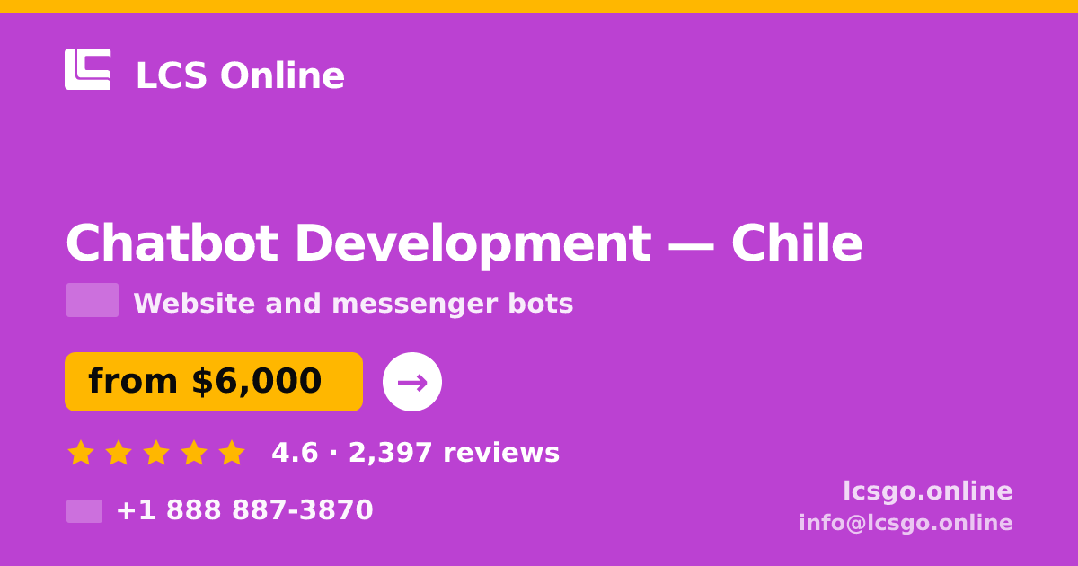 Chatbot Development in Chile — from $6,000, rated 4.6/5 by 2397 clients. LCS Online.